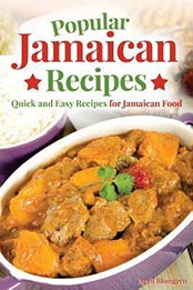 Popular Jamaican Recipes by April Blomgren [EPUB: 1545322171]