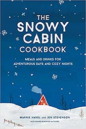 The Snowy Cabin Cookbook by Marnie Hanel [EPUB: 1579659454]