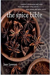 The Spice Bible by Jane Lawson [PDF: 1584796952]