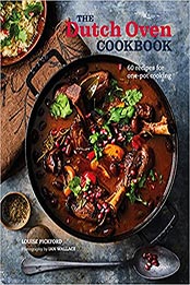 The Dutch Oven Cookbook by Louise Pickford [EPUB: 1788793897]