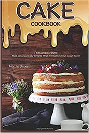Cake Cookbook by Martha Stone [EPUB: 1978099770]