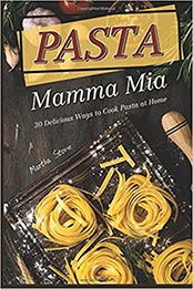 Pasta Mamma Mia by Martha Stone [EPUB: 1978127952]