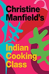 Christine Manfield's Indian Cooking Class by Christine Manfield [EPUB: B095PX83L8]