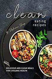 Clean Eating Recipes by Stephanie Sharp [EPUB: B096TPNGYQ]