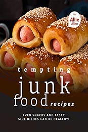 Tempting Junk Food Recipes by Allie Allen [EPUB: B0975THJ2C]