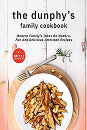 The Dunphy's Family Cookbook by Betty Green [EPUB: B0976TJXLJ]