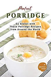 Perfect Porridge by Christina Tosch [EPUB: B0978PYG3Q]
