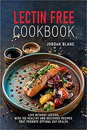 Lectin Free Cookbook by Jordan Blanc [EPUB: B097BRZ9PV]
