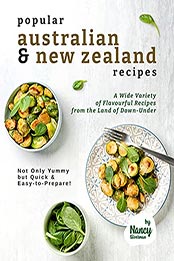 Popular Australian & New Zealand Recipes by Nancy Silverman [EPUB: B097QZN7FJ]