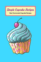 Simple Cupcake Recipes by FAIR JAMERE [EPUB: B097SS2HVF]