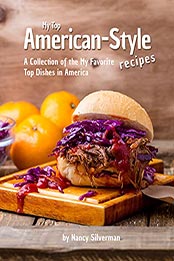 My Top American-Style Recipes by Nancy Silverman [EPUB: B099MKKNZJ]