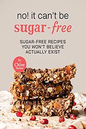 No! It Can't Be Sugar-Free by Chloe Tucker [EPUB: B09KY2LH1H]