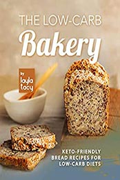 The Low-Carb Bakery by Layla Tacy [EPUB: B09KY551DS]
