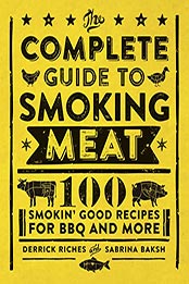 The Complete Guide to Smoking Meat by Derrick Riches [EPUB: B09KYGV688]