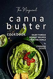 The Magical Cannabutter Cookbook by Stephanie Sharp [EPUB: B09KZFGK5G]