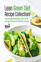 Lean Green Diet Recipe Collection! by Nancy Silverman [EPUB: B09L3V48D6]