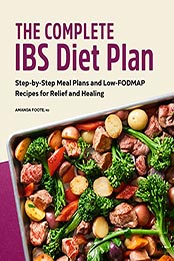 The Complete IBS Diet Plan by Amanda Foote RD [EPUB: B09L56VJB4]