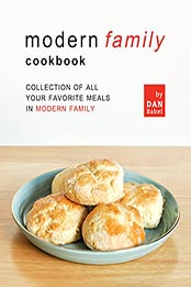 Modern Family Cookbook by Dan Babel [EPUB: B09L6Z1W26]