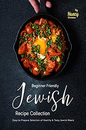 Beginner Friendly Jewish Recipe Collection by Nancy Silverman [EPUB: B09LCQ76QY]