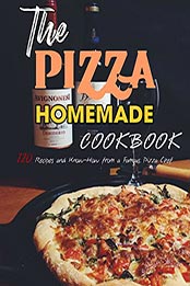 The Pizza Homemade Cookbook by Shaina Marvin [EPUB: B09LHJQ564]