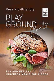 Playground Meals by Layla Tacy [EPUB: B09LRBH7NG]