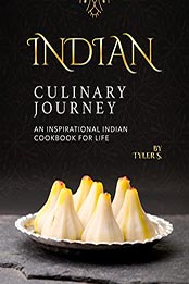 Indian Culinary Journey by Tyler S. [EPUB: B09MD55XH1]