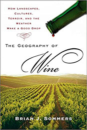 The Geography of Wine by Brian J. Sommers [PDF: 0452288908]