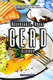 Delectable, Great GERD Recipes by Barbara Riddle [EPUB: 1097906884]