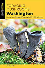 Foraging Mushrooms Washington by Jim Meuninck [EPUB: 1493036424]