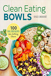 Clean Eating Bowls by Kenzie Swanhart [PDF: 1623157862]