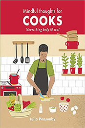 Mindful Thoughts for Cooks by Julia Ponsonby [PDF: 1782406239]