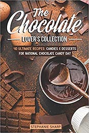 The Chocolate Lover's Collection by Stephanie Sharp [EPUB: 1797865099]