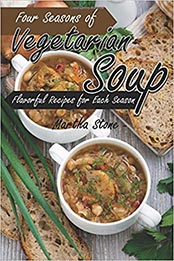 Four Seasons of Vegetarian Soup by Martha Stone [EPUB: 1974294978]