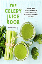 The Celery Juice Book by Melissa Petitto R.D. RD [PDF: 9780785838098]