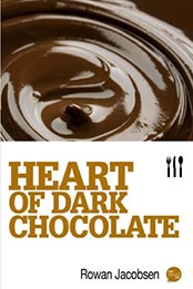 Heart of Dark Chocolate by Rowan Jacobsen [EPUB: B004UT5U6G]