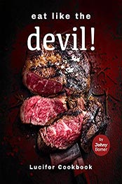 Eat like the Devil! by Johny Bomer [EPUB: B097Z9Z4GF]