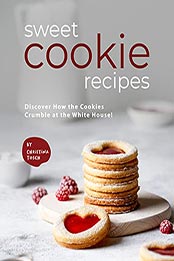 Sweet Cookie Recipes by Christina Tosch [EPUB: B097ZZNY5B]