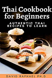 Thai Cookbooks For Beginners by David Raphael Ph.D [EPUB: B0983H7RG3]