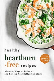 Healthy Heartburn-Free Recipes by Christina Tosch [EPUB: B098JS3ZLL]