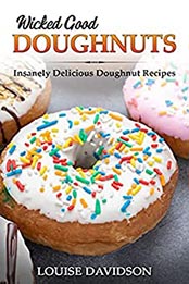 Wicked Good Doughnuts by Louise Davidson [EPUB: B098M2M26P]