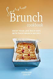 Summer Brunch Cookbook by Stephanie Sharp [EPUB: B098QBHF6T]