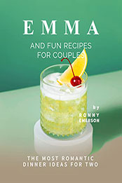 EMMA and Fun Recipes for Couples by Ronny Emerson [EPUB: B09P1M9QXQ]