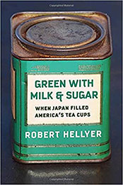 Green with Milk and Sugar by Robert Hellyer [PDF: 0231199104]