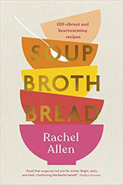 Soup Broth Bread by Rachel Allen [EPUB: 0241486297]