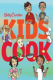 Betty Crocker Kids Cook! by Betty Crocker [EPUB: 0544570022]