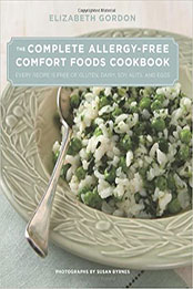 The Complete Allergy-Free Comfort Foods Cookbook by Elizabeth Gordon [PDF: 0762777516]