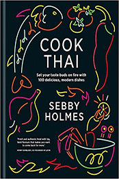 Cook Thai by Sebby Holmes [EPUB: 0857833944]