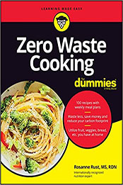 Zero Waste Cooking For Dummies by Rosanne Rust [EPUB: 1119850444]