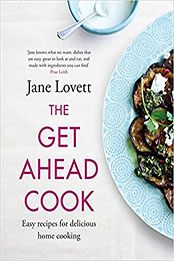 The Get Ahead Cook by Jane Lovett [EPUB: 1472292049]