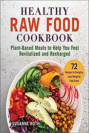 Healthy Raw Food Cookbook by Susanne Roth [EPUB: 1510764879]